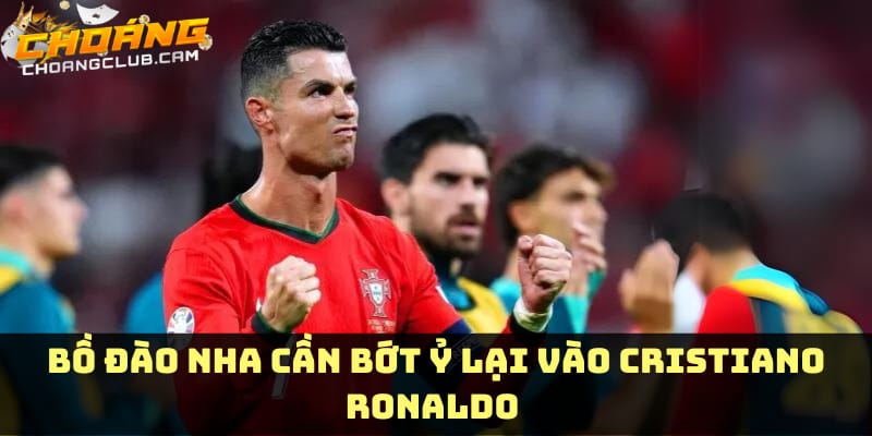 bo-dao-nha-can-bot-y-lai-vao-cristiano-ronaldo-neu-muon-vo-dich-euro-2024