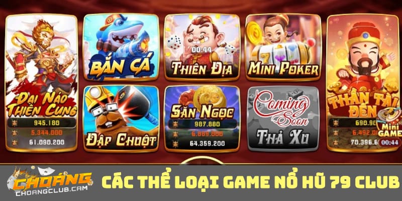 cac-tua-game-no-hu-noi-bat-tai-79-club