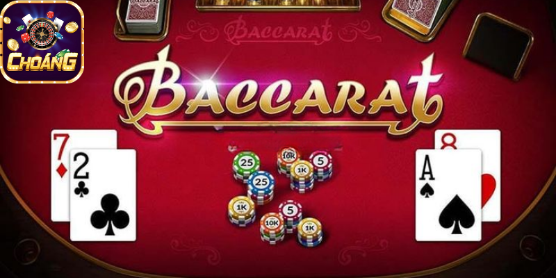 Lời giải game đánh bài Baccarat là gì chuẩn nhất